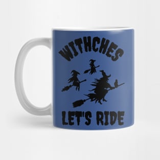 Let's Ride Witches 1 Mug